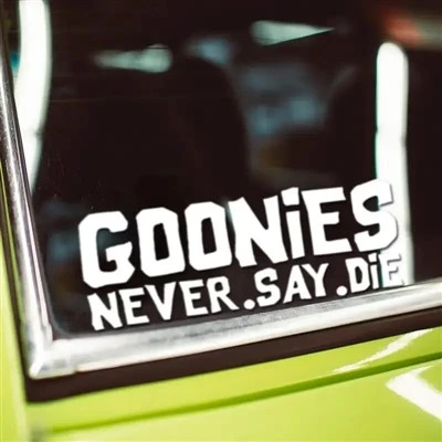 "Goonies ne dit jamais de décalque en vinyle